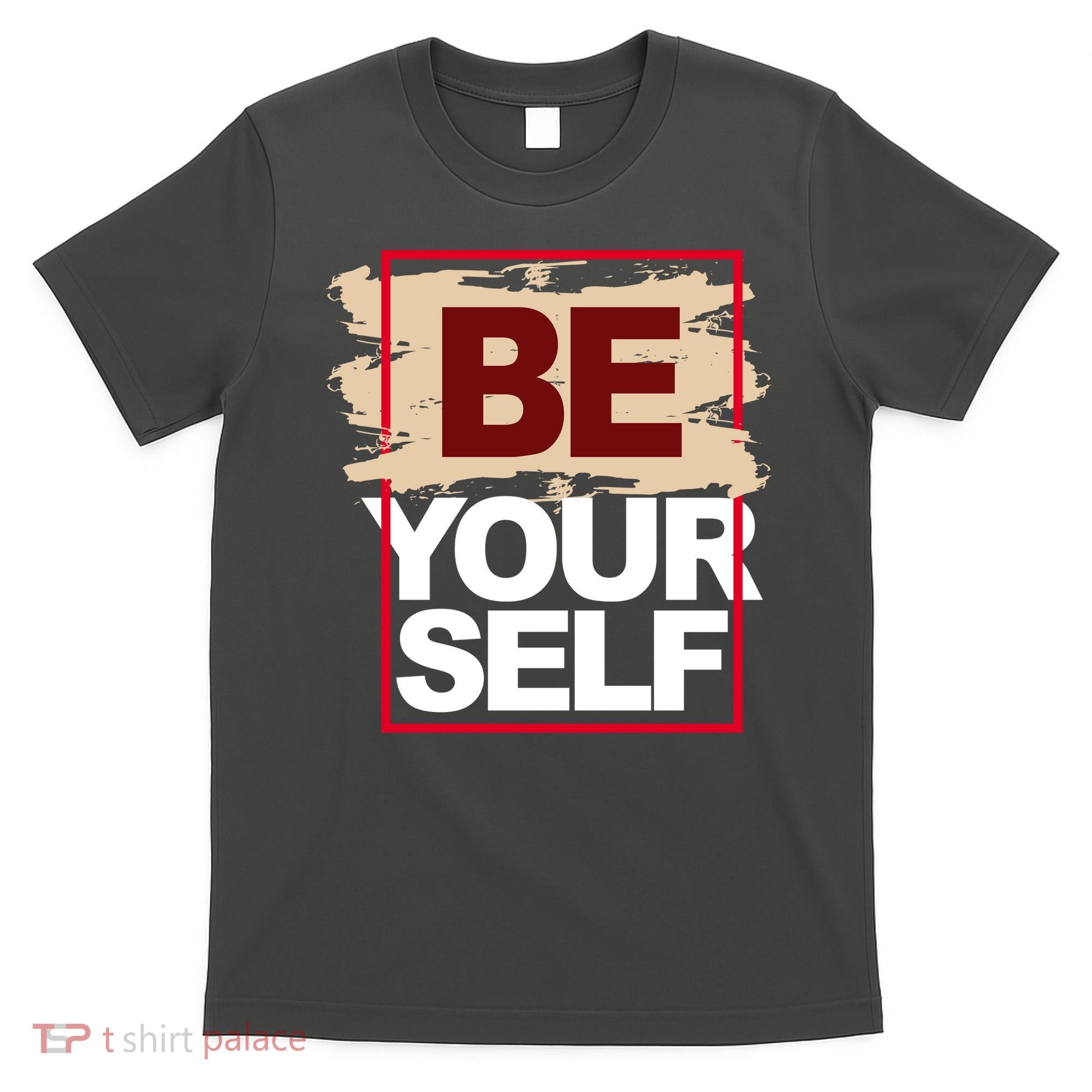 Be Yourself Positive Quote T-Shirt