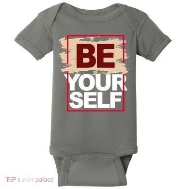 Be Yourself Positive Quote Baby Bodysuit