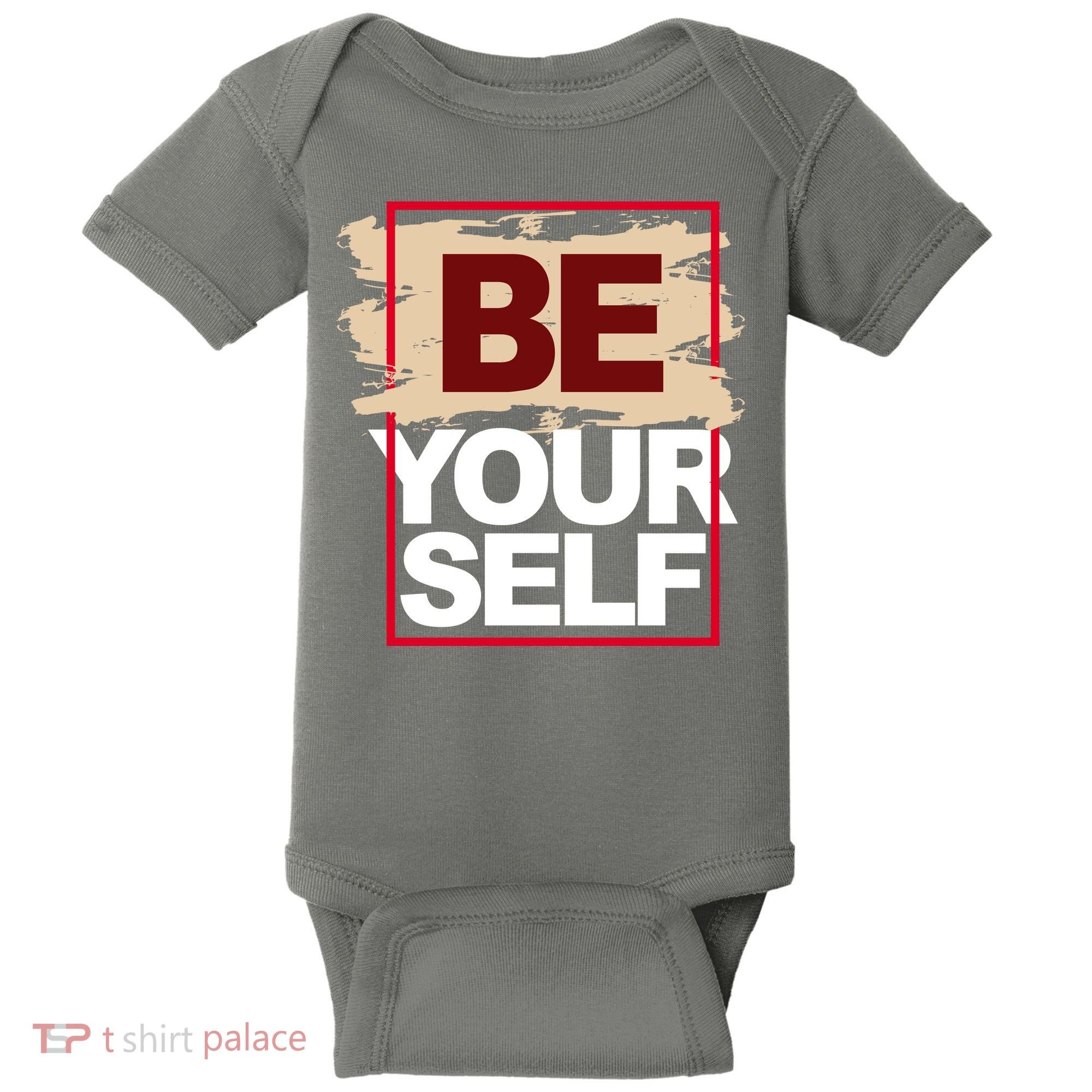 Be Yourself Positive Quote Baby Bodysuit