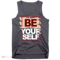 Be Yourself Positive Quote Tank Top thumb 0