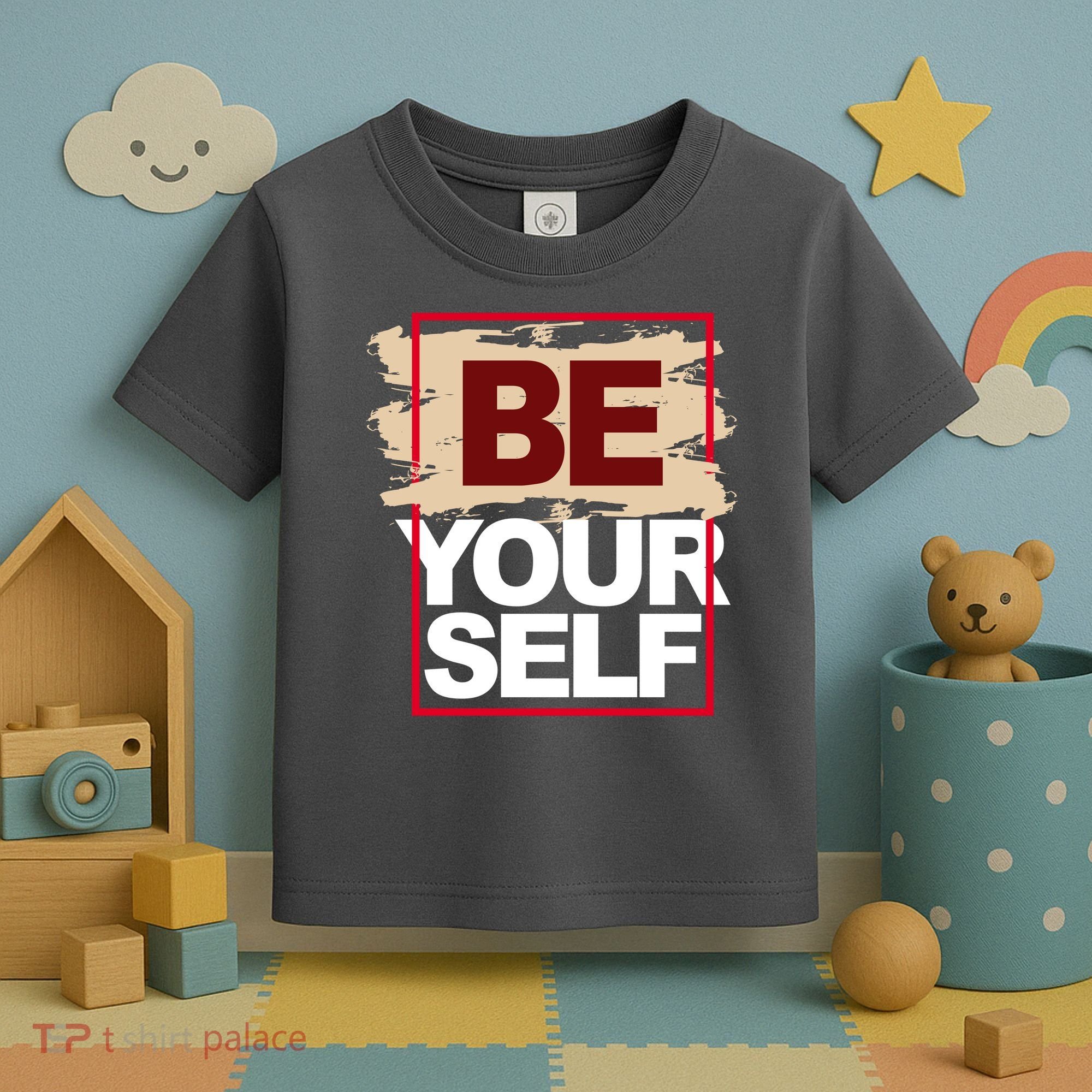 Be Yourself Positive Quote Toddler T-Shirt