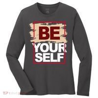 Be Yourself Positive Quote Women's Long Sleeve Shirt thumb 0
