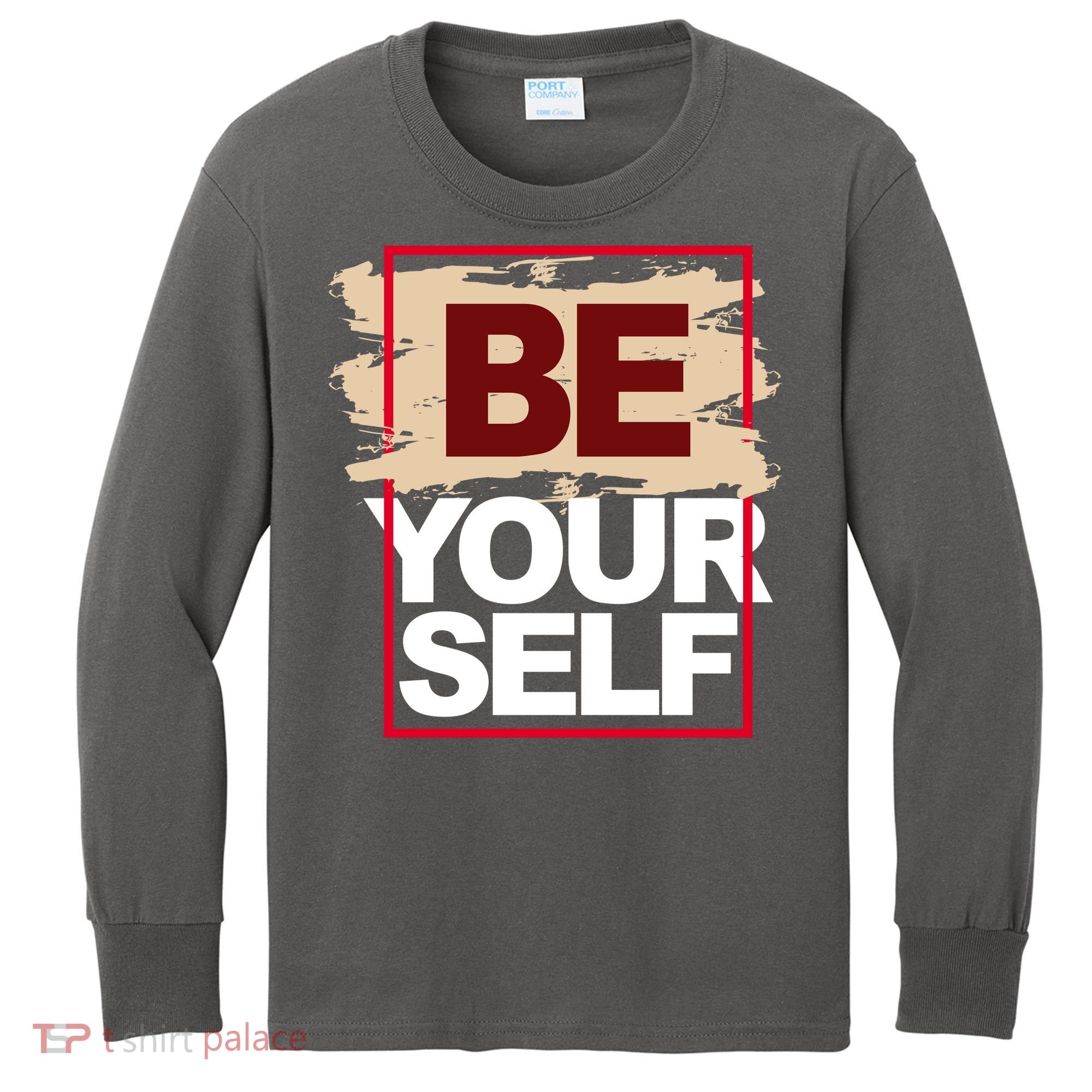 Be Yourself Positive Quote Kids Long Sleeve Shirt