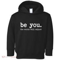 Be You The World Will Adjust Toddler Hoodie thumb 0