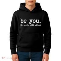Be You The World Will Adjust Kids Hoodie thumb 4