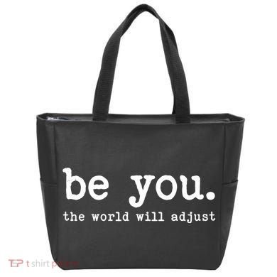 Be You The World Will Adjust Tote Bag