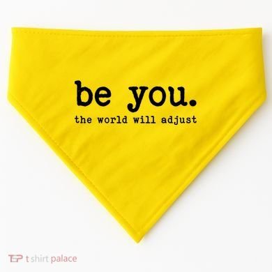 Be You The World Will Adjust USA-Made Doggie Bandana