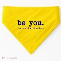 Be You The World Will Adjust USA-Made Doggie Bandana thumb 0