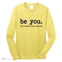 Be You The World Will Adjust Long Sleeve Shirt thumb 0