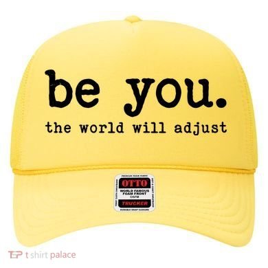 Be You The World Will Adjust Hat