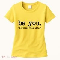Be You The World Will Adjust Women's T-Shirt thumb 0
