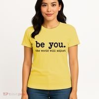 Be You The World Will Adjust Women's T-Shirt thumb 4