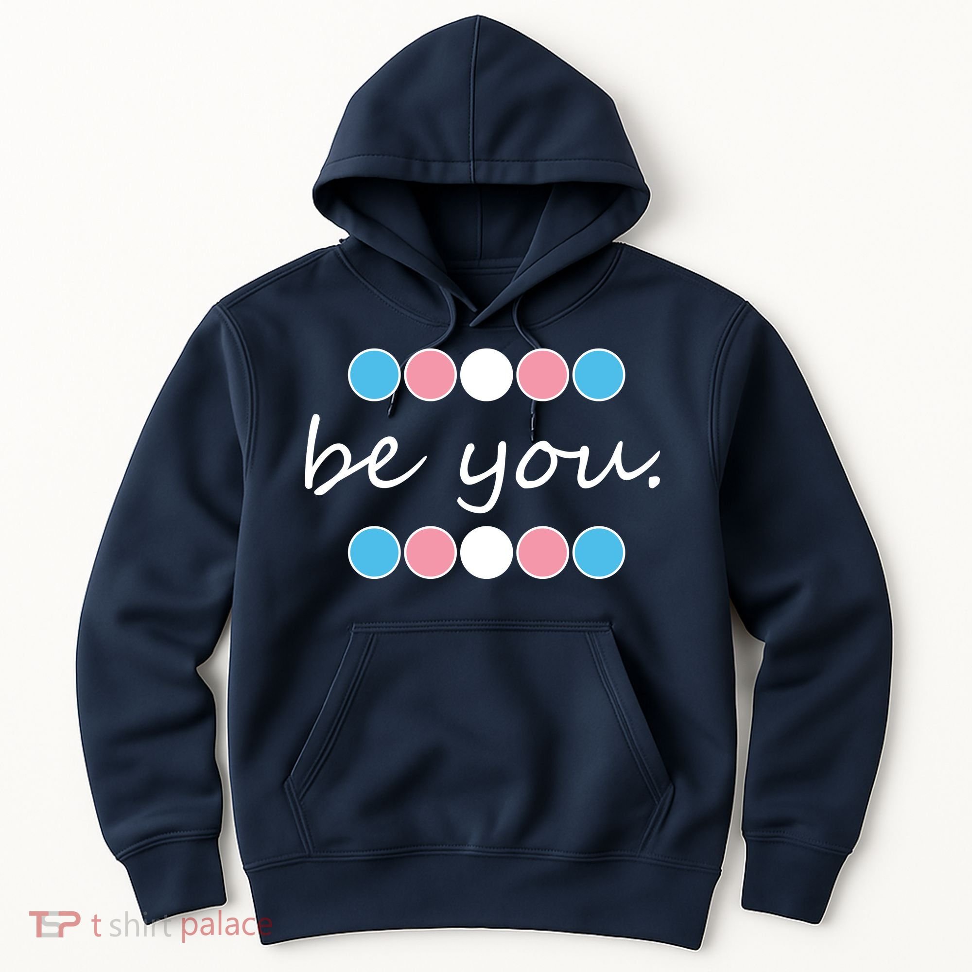 Be You Transgender Pride Month Hoodie