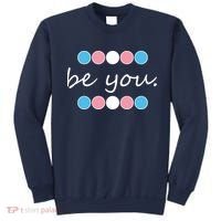 Be You Transgender Pride Month Sweatshirt thumb 0