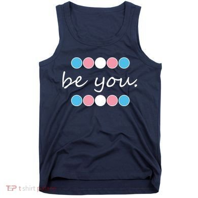 Be You Transgender Pride Month Tank Top