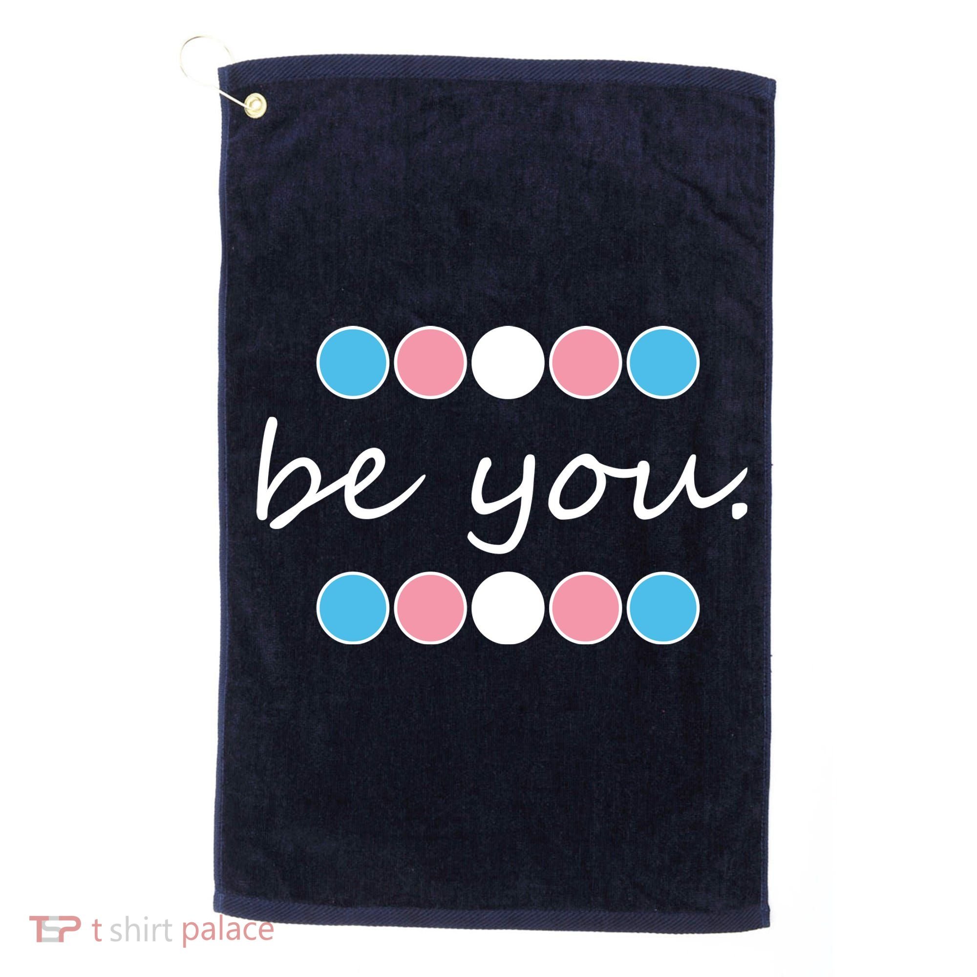 Be You Transgender Pride Month Golf Towel