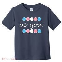 Be You Transgender Pride Month Toddler T-Shirt thumb 0