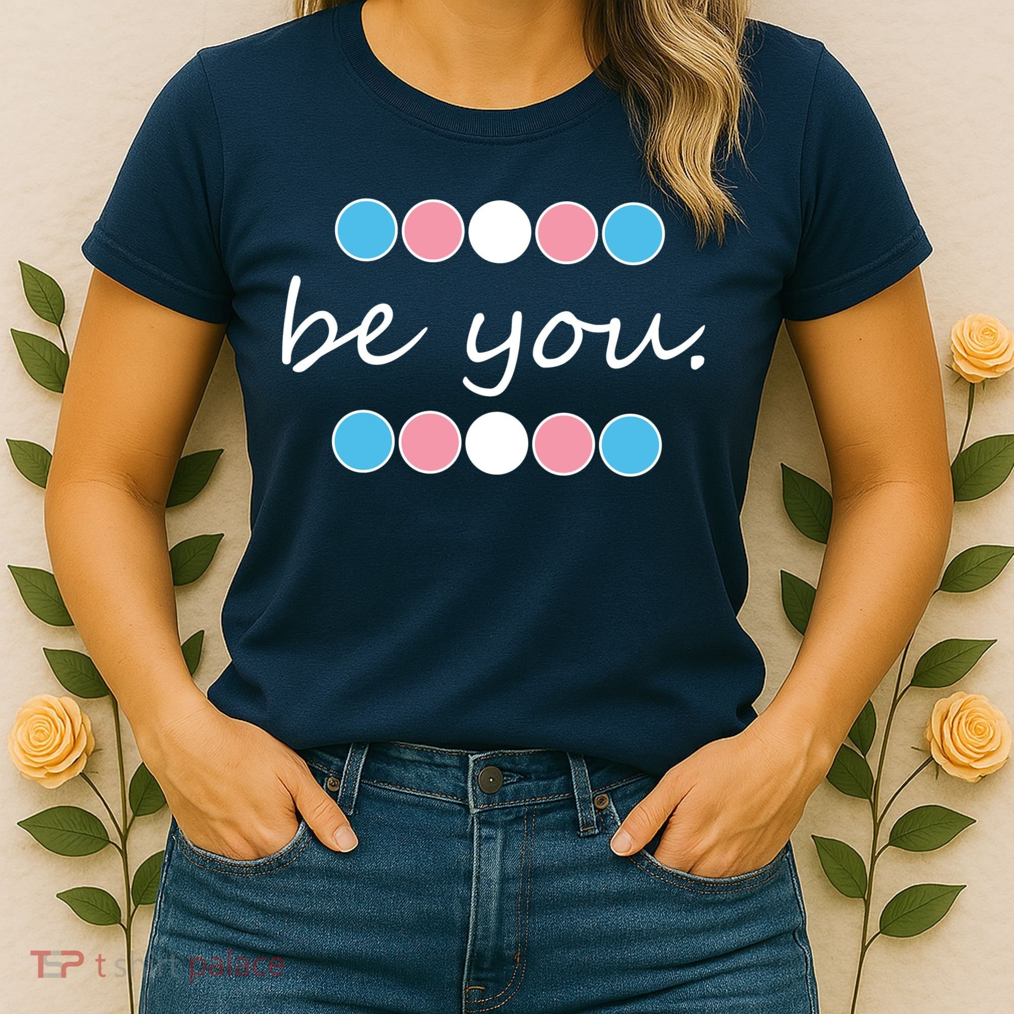 Be You Transgender Pride Month Women's T-Shirt