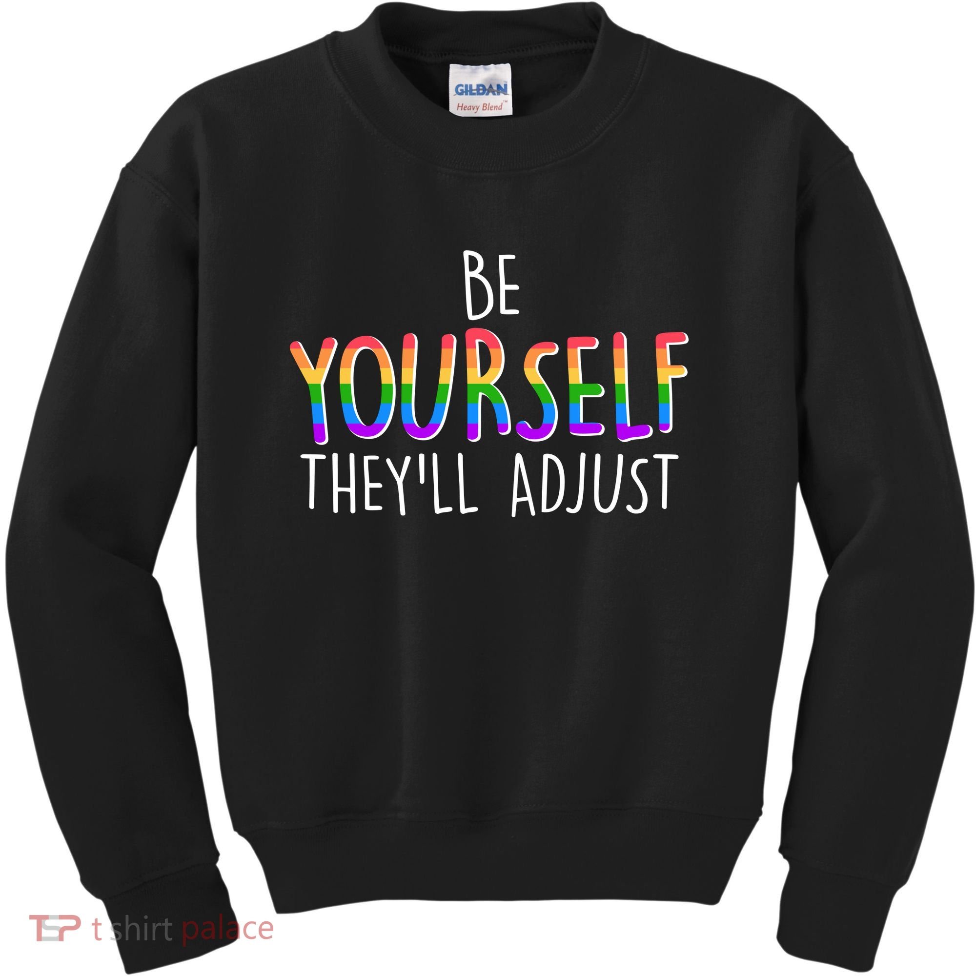 Be Yourself They'll Adjust Kids Sweatshirt