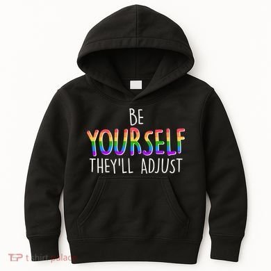 Be Yourself They'll Adjust Kids Hoodie