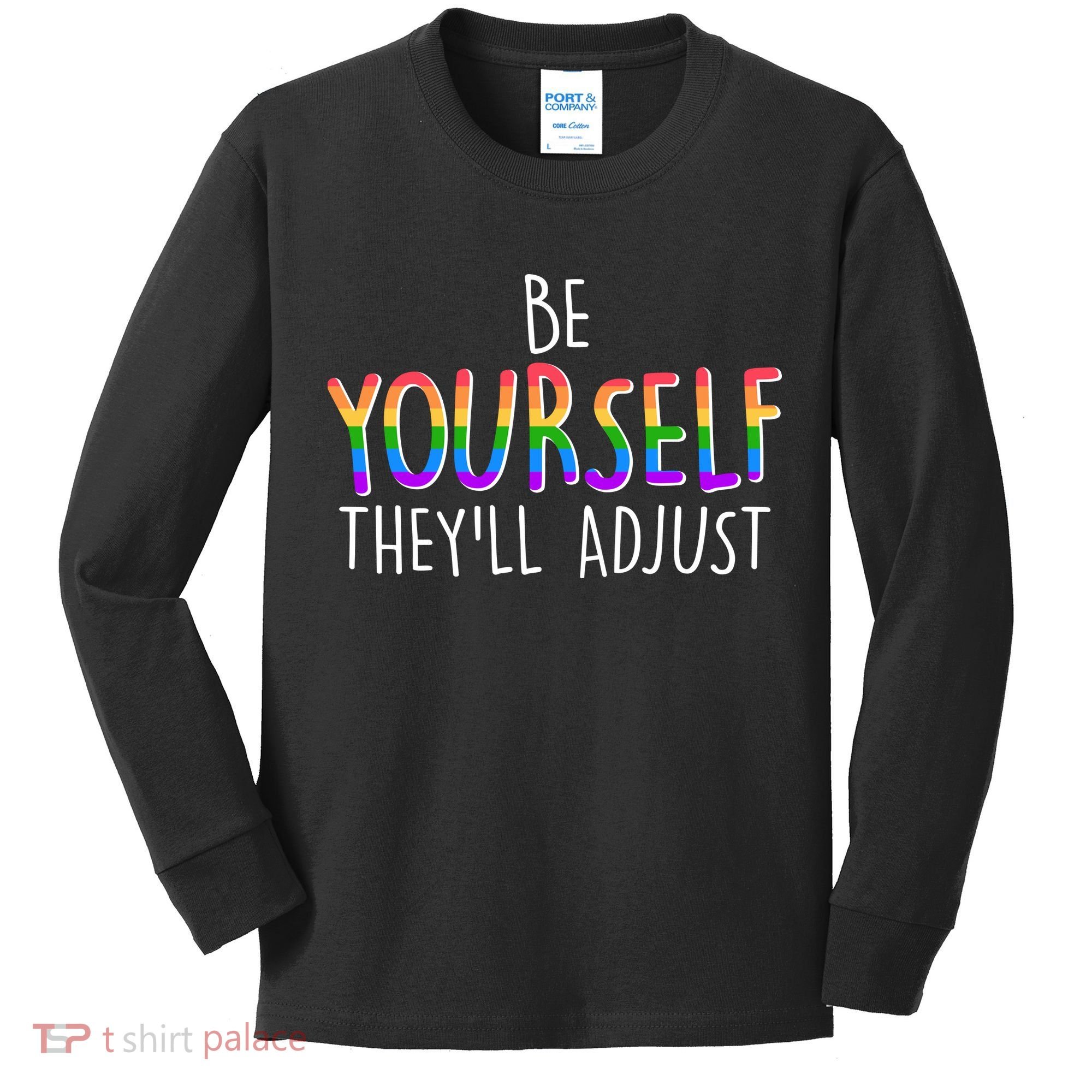 Be Yourself They'll Adjust Kids Long Sleeve Shirt