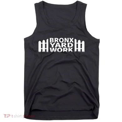 Bronx Yard Work Tank Top