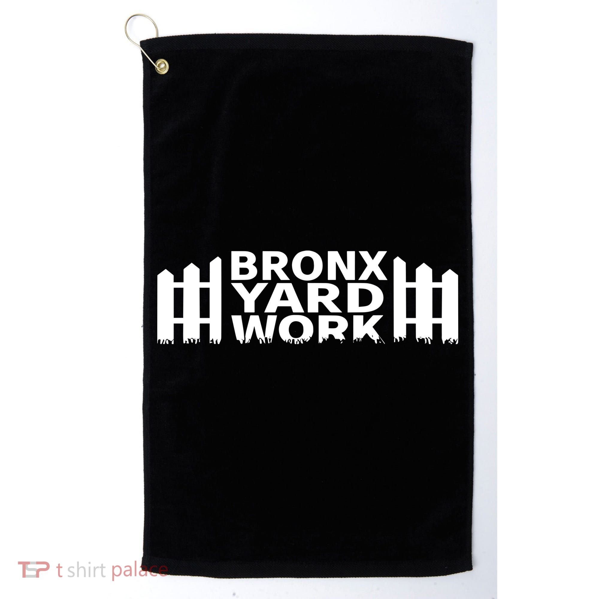 Bronx Yard Work Golf Towel