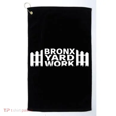 Bronx Yard Work Golf Towel