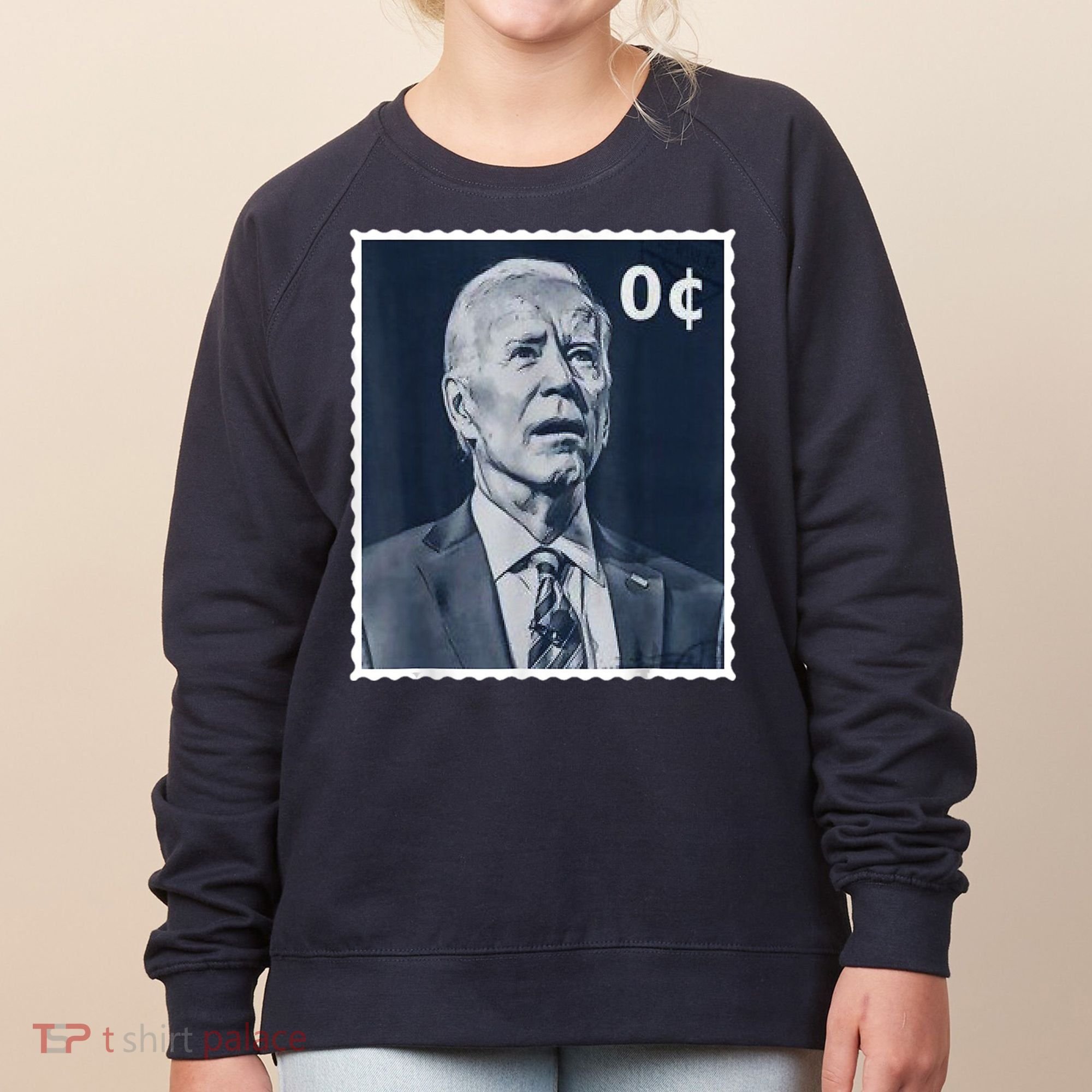Biden Zero Cents Stamp 0 President Joe Biden Women's Sweatshirt