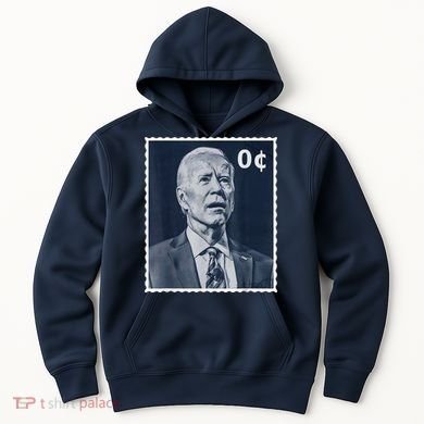 Biden Zero Cents Stamp 0 President Joe Biden Hoodie