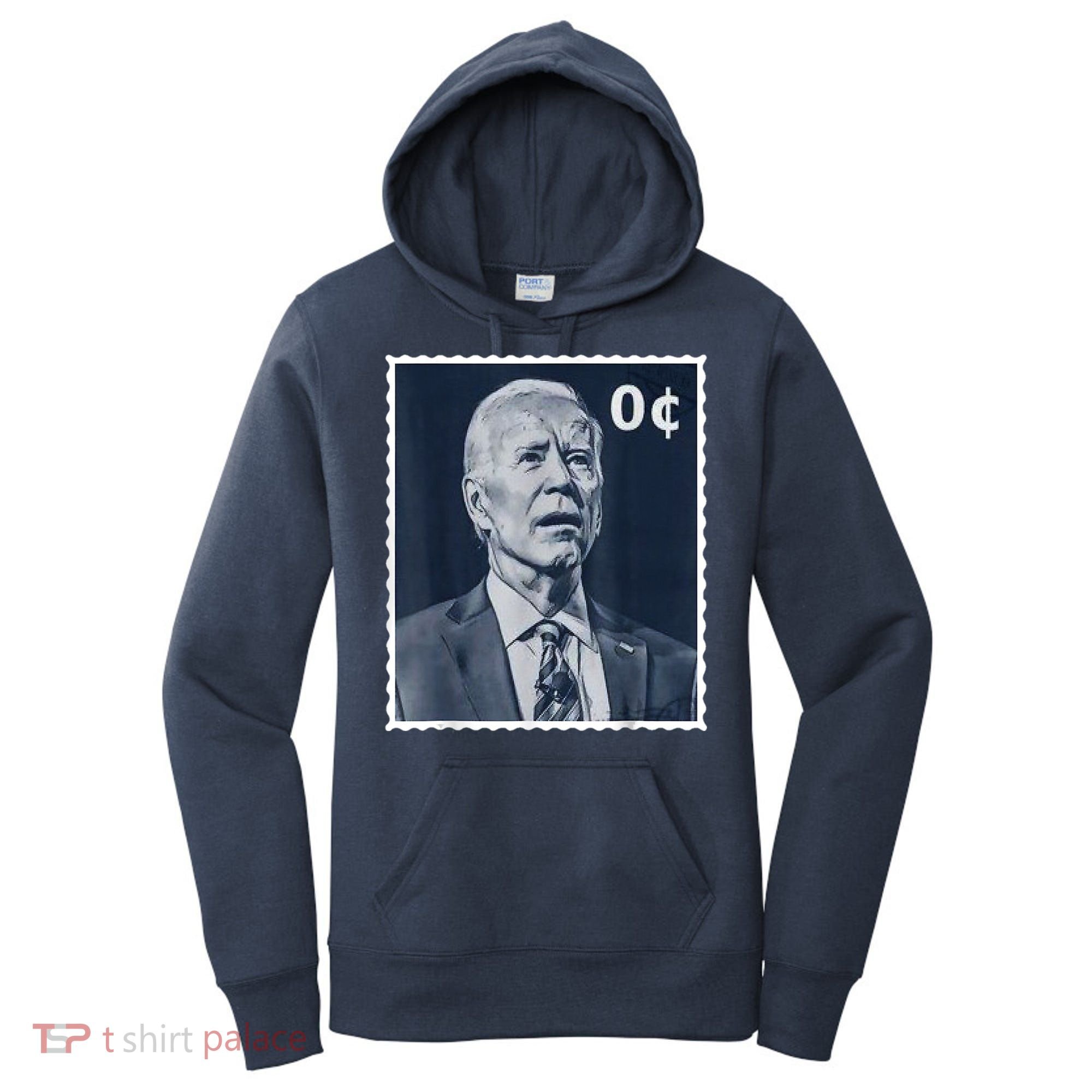 Biden Zero Cents Stamp 0 President Joe Biden Women's Hoodie