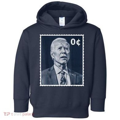 Biden Zero Cents Stamp 0 President Joe Biden Toddler Hoodie