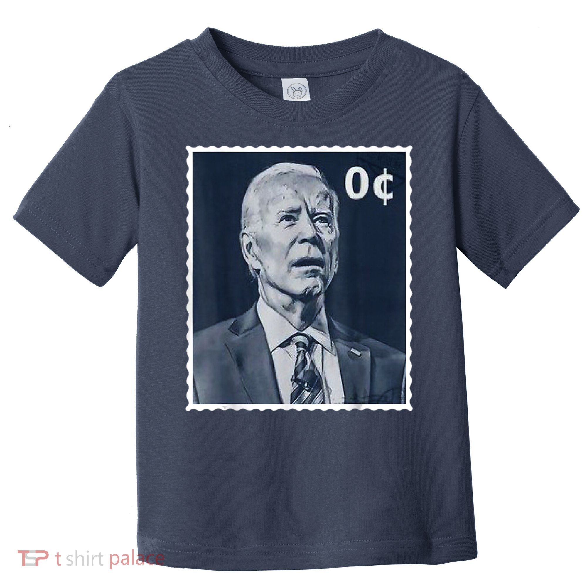 Biden Zero Cents Stamp 0 President Joe Biden Toddler T-Shirt