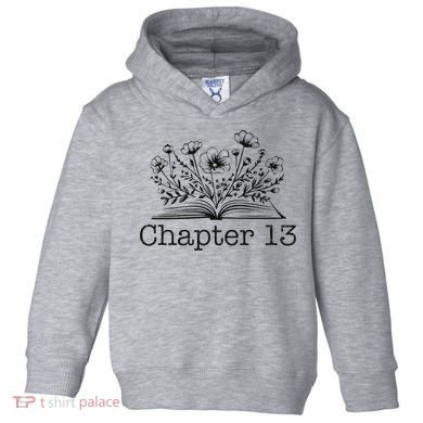 Cute 13th Birthday Chapter 13 Nager Book Lover Toddler Hoodie