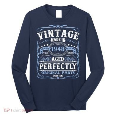 Classic 1948 Birthday Gift Long Sleeve Shirt