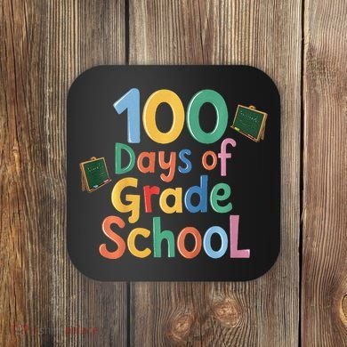 Celebrate 100 Days Of Grade School Funny Coaster