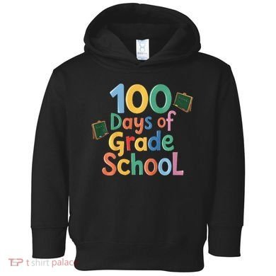 Celebrate 100 Days Of Grade School Funny Toddler Hoodie