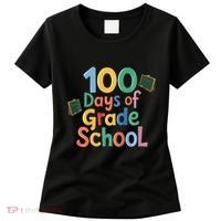 Celebrate 100 Days Of Grade School Funny Women's T-Shirt thumb 0