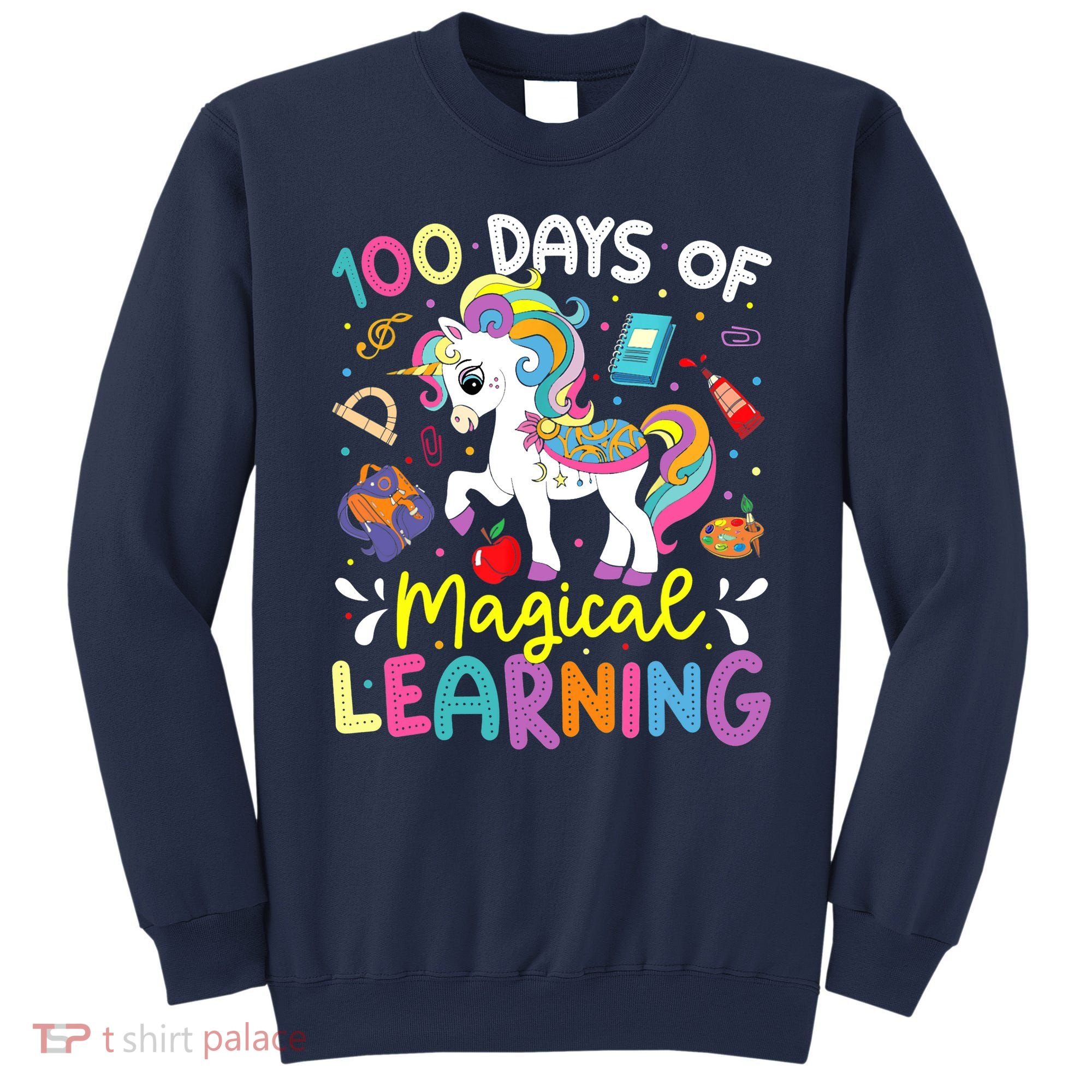 Cute 100 Days Of Magical Learning 100th Day School Unicorn Sweatshirt