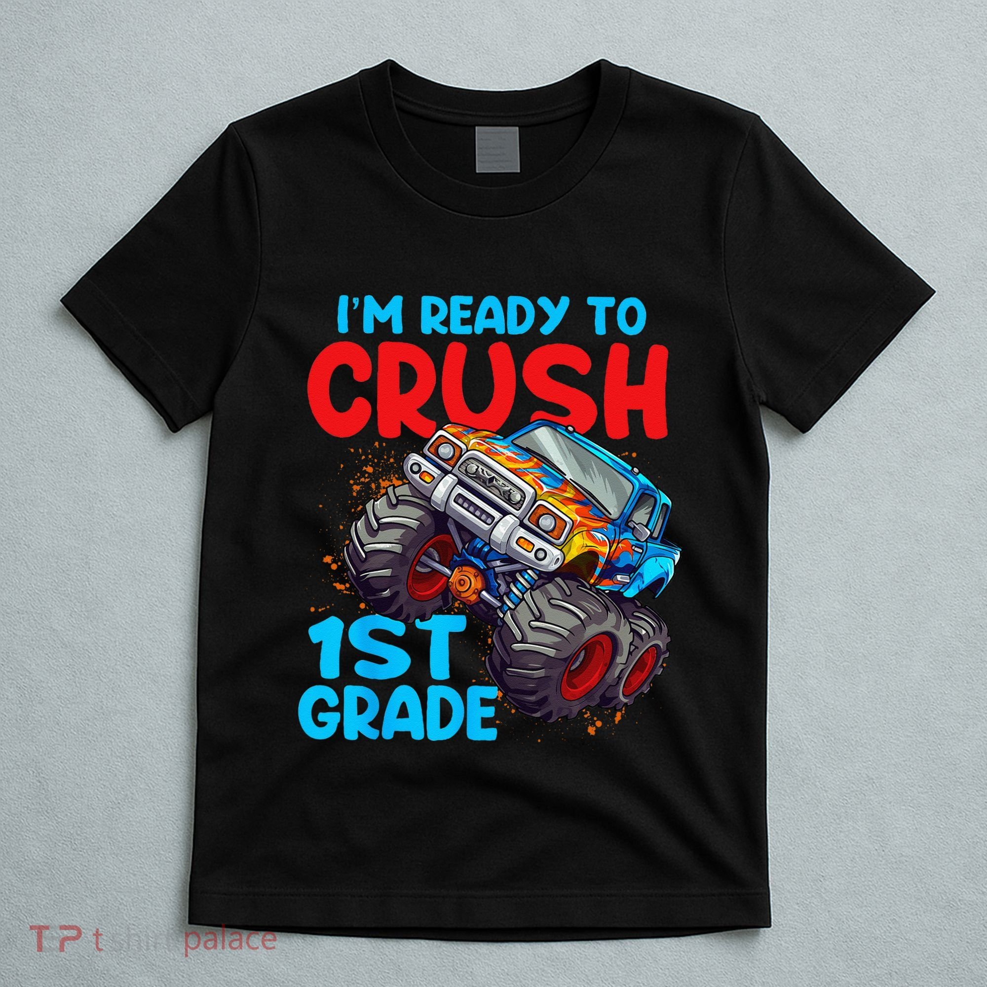 Crush 1st Grade Monster Truck Kids Back To School T-Shirt