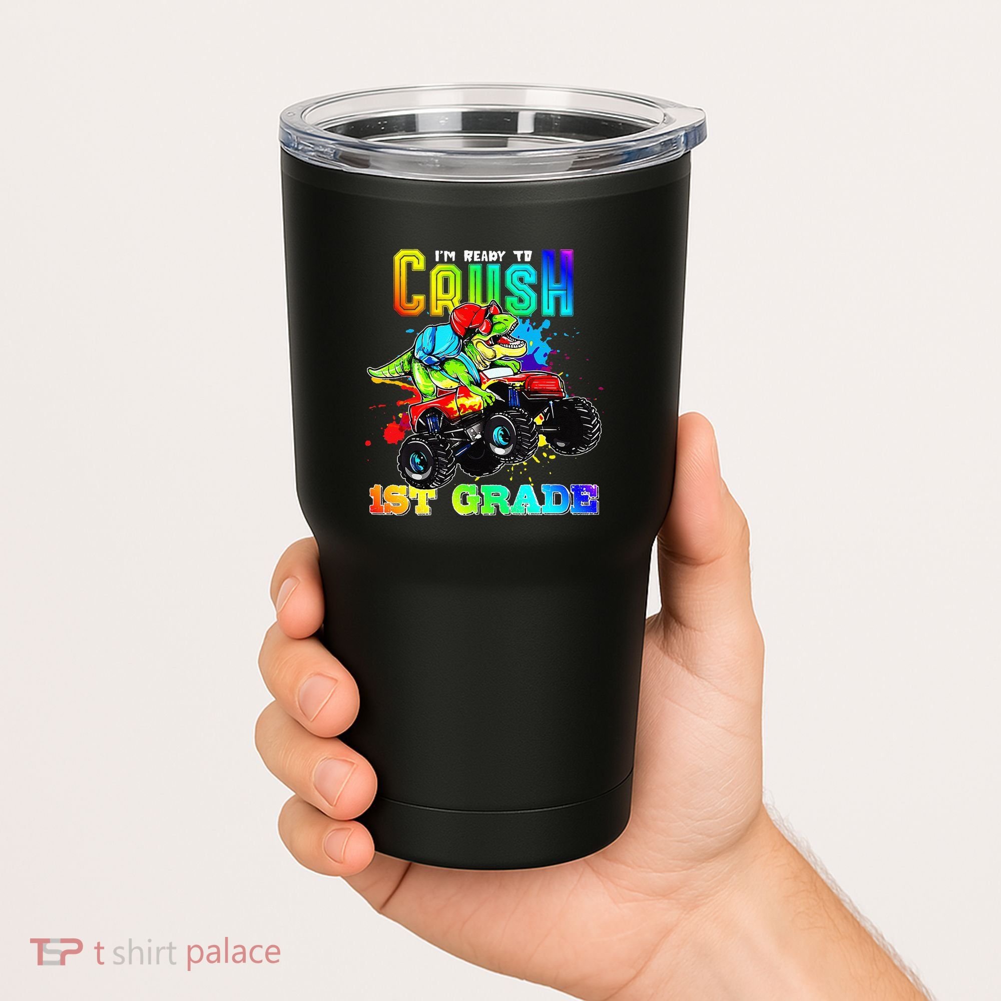 Crush 1st Grade Dinosaur Monster Truck Back to School Tumbler