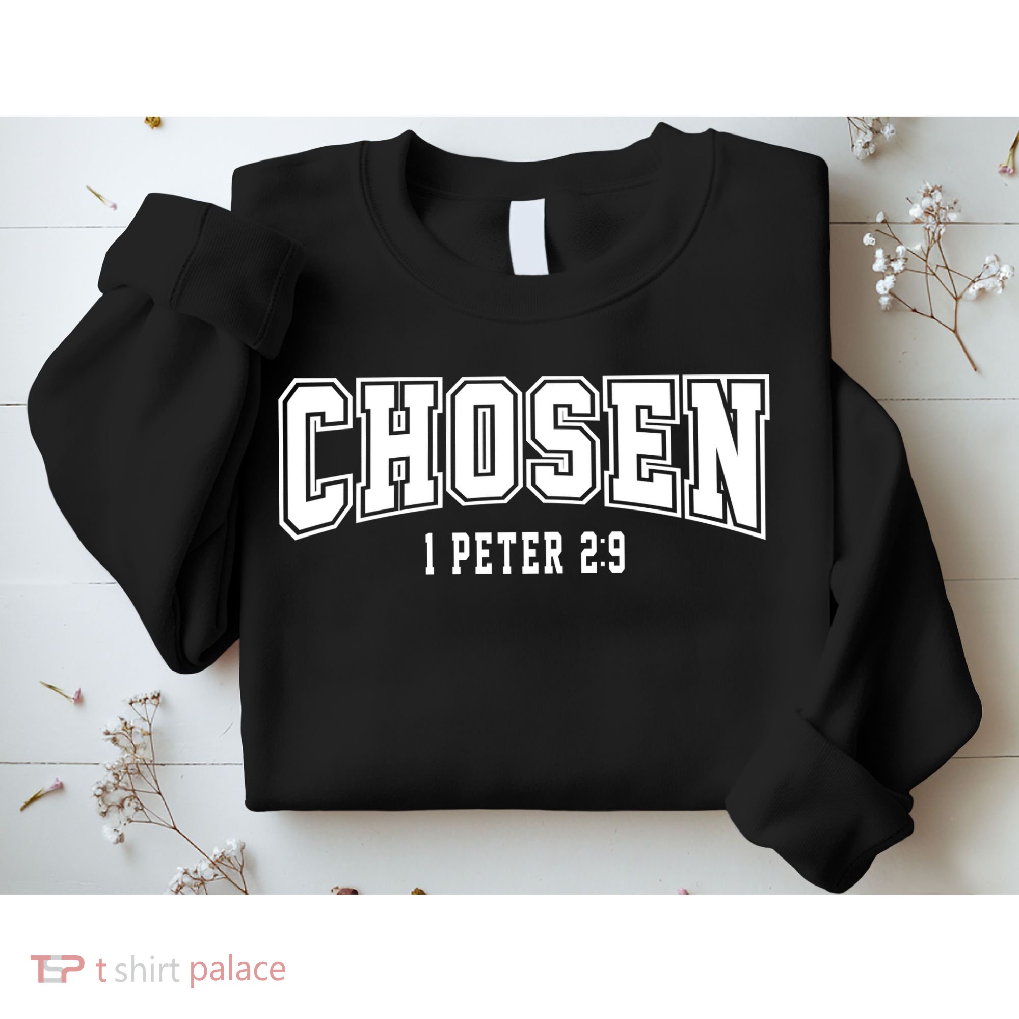 Chosen 1 Peter 2:9 Bible Verse Christian Sweatshirt