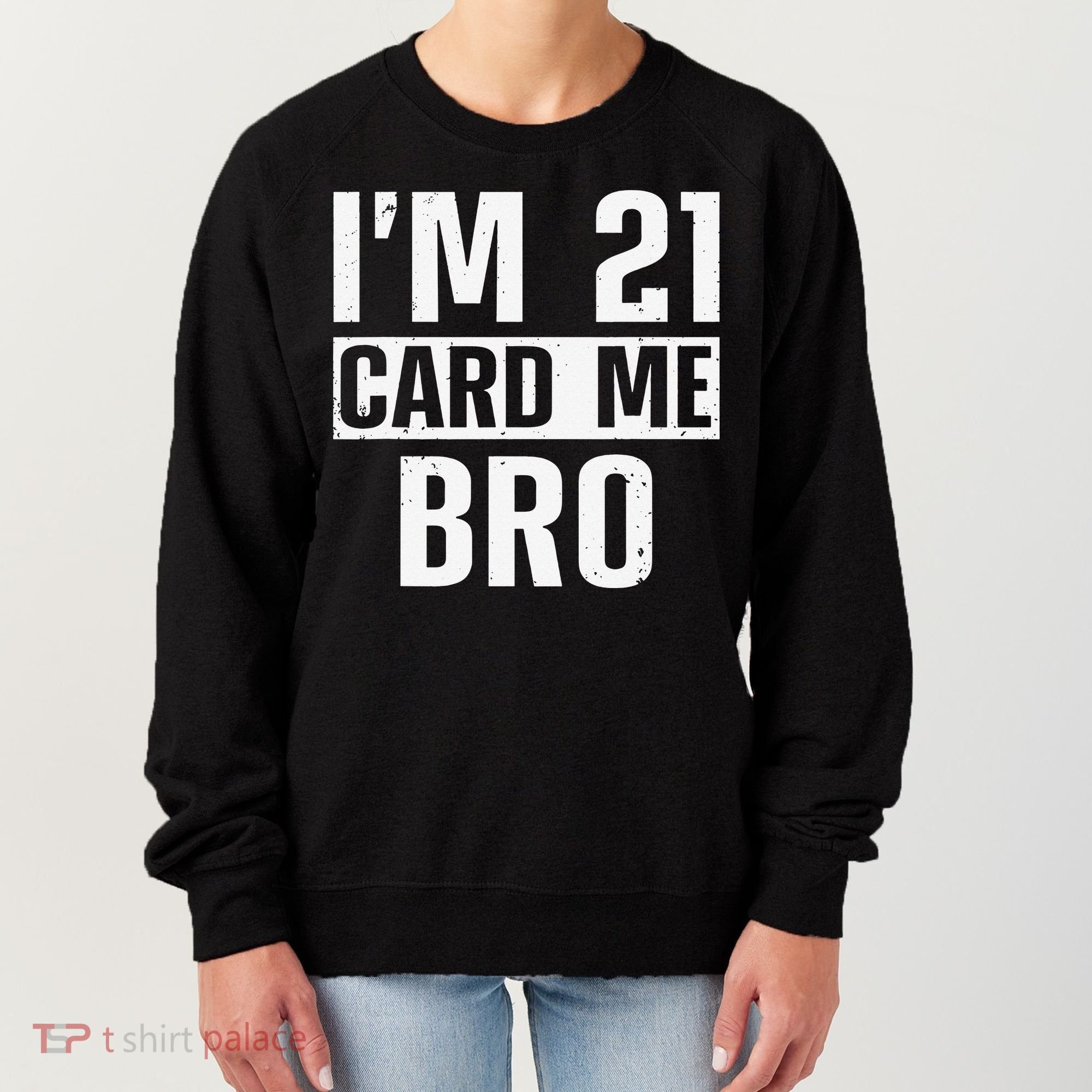 Cool 21st Birthday For 21 Year Old Legal Age Women's Sweatshirt