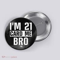 Cool 21st Birthday For 21 Year Old Legal Age Button thumb 0