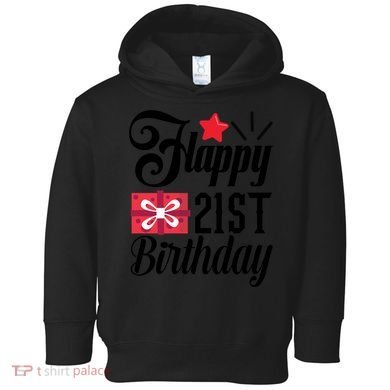 Celebrate 21st Birthday Milestone Graphic Toddler Hoodie