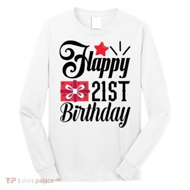 Celebrate 21st Birthday Milestone Graphic Long Sleeve Shirt