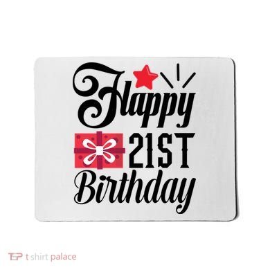Celebrate 21st Birthday Milestone Graphic Mousepad