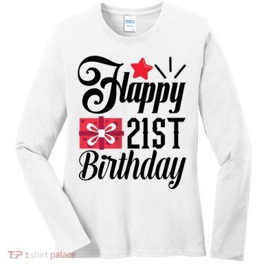 Celebrate 21st Birthday Milestone Graphic Women's Long Sleeve Shirt