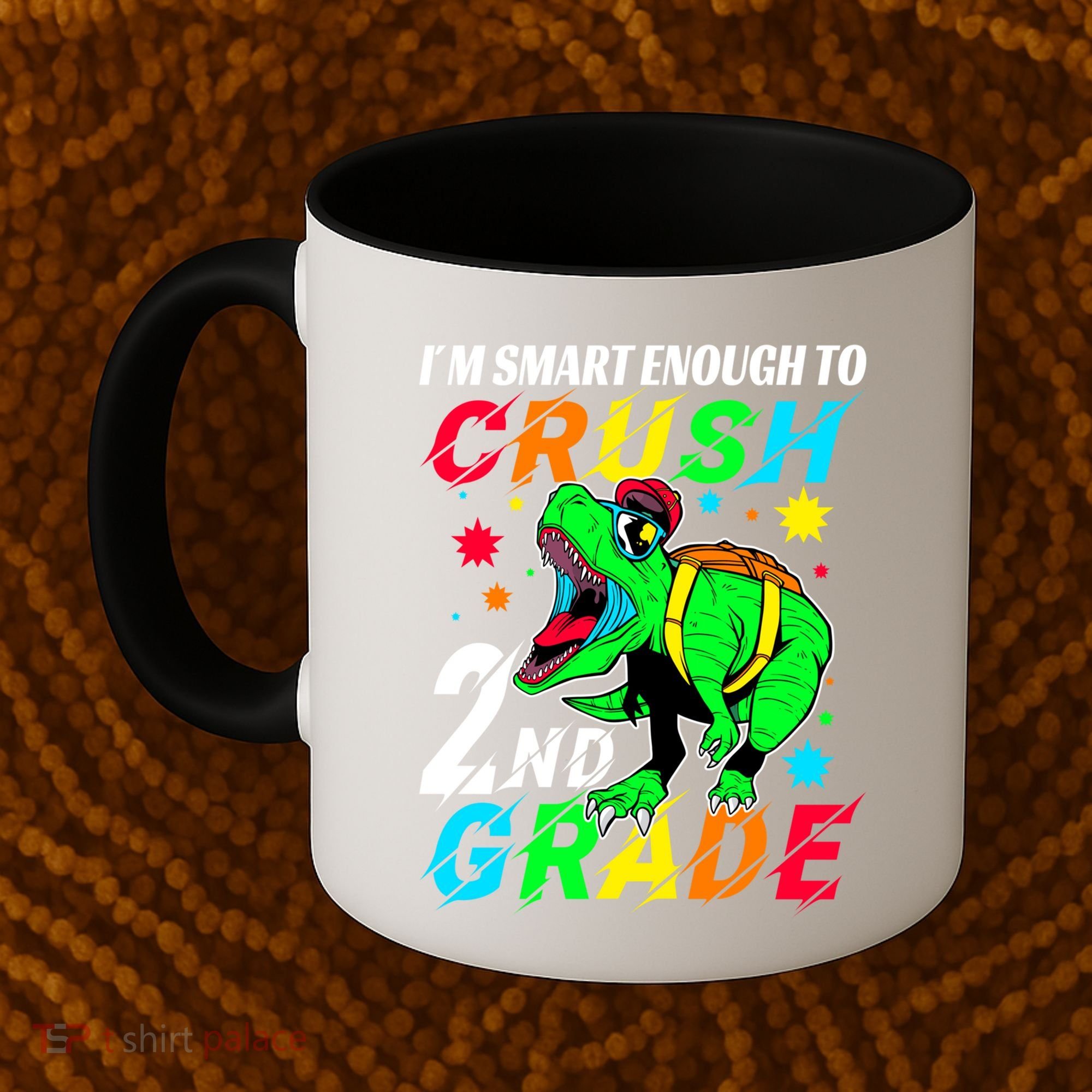 Crush 2Nd Grade Smart Dinosaur First Day Of Second Grade Cool Gift Coffee Mug