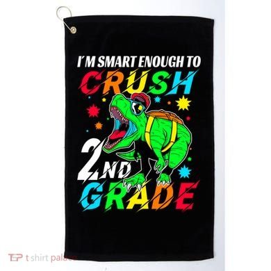 Crush 2Nd Grade Smart Dinosaur First Day Of Second Grade Cool Gift Golf Towel